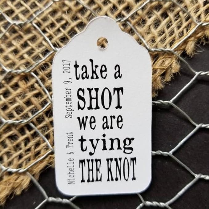 Take a Shot we Tied the Knot (or Take a shot we are tying the knot) Wedding Personalized CardStock Keepsake Souvenir Favor Tag sets of 25 Tags (Medium 1 3/8" x 2 1/2")