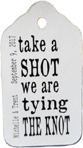 Take a Shot we Tied the Knot (or Take a shot we are tying the knot) Wedding Personalized CardStock Keepsake Souvenir Favor Tag sets of 25 Tags (Larger 2 1/8 x 3 3/4")